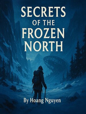 cover image of Secrets of the Frozen North